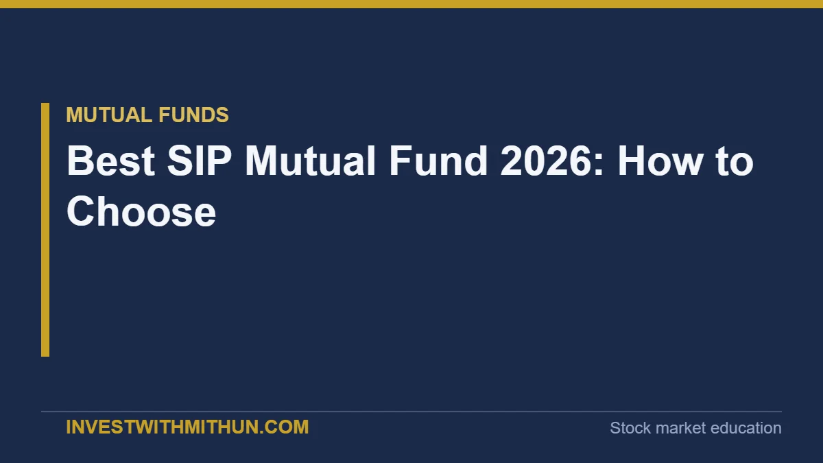 Best SIP Mutual Fund 2026: How to Choose (5-Step Guide)