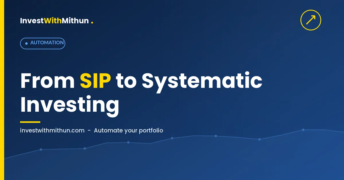 From SIP to Systematic: Adding Automation to Your Long-Term Portfolio Without Losing Your Mind