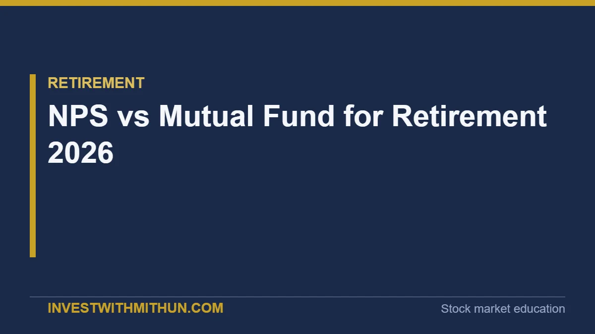 NPS vs Mutual Fund for Retirement 2026: Which Is Better?