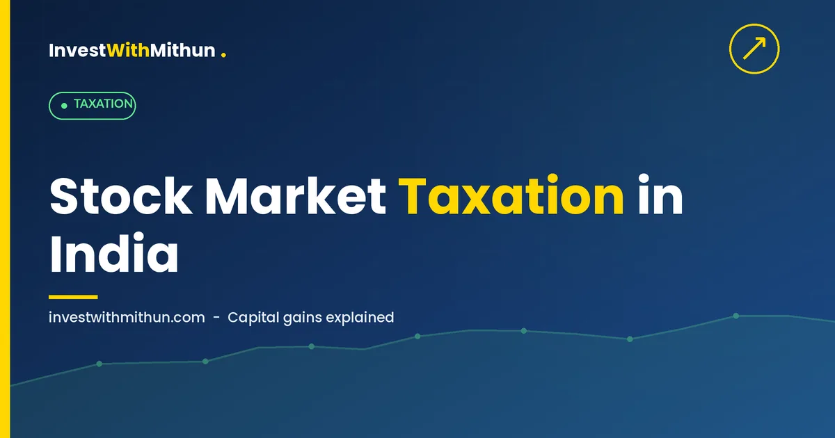 Stock Market Taxation in India — Complete Guide for Investors
