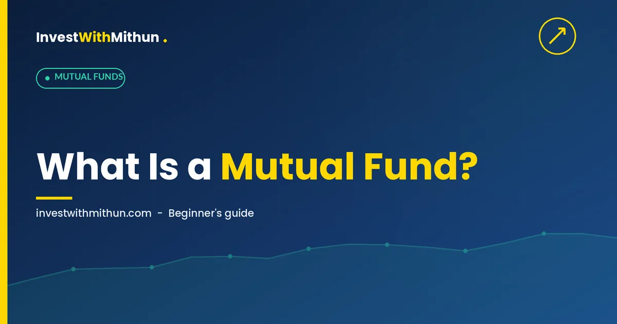 What is a mutual fund - complete beginner guide for India