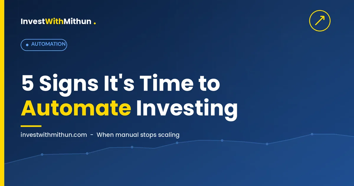 When Manual Investing Stops Scaling β 5 Signs Itβs Time to Automate